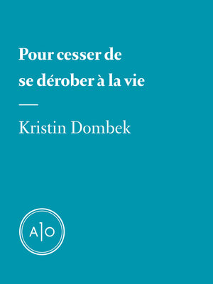 cover image of Pour cesser de se dérober à la vie